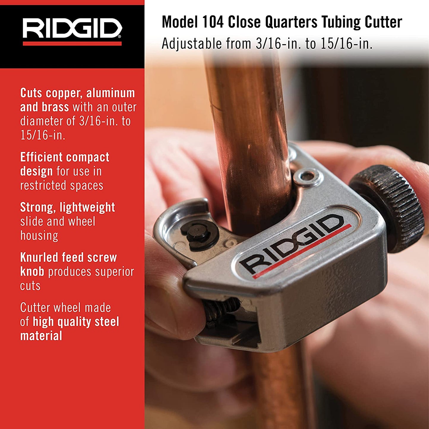 RIDGID 3/16 in. to 15/16 in. 104 Close Quarters Copper, Aluminum, Brass, and Plastic Tubing Cutter, Multi-Use Tubing Tool
